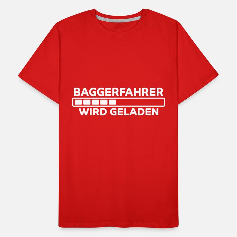 Baggerfahrer Spruch Lustiges Baggerfahrer Geschenk Männer Premium Bio T-Shirt