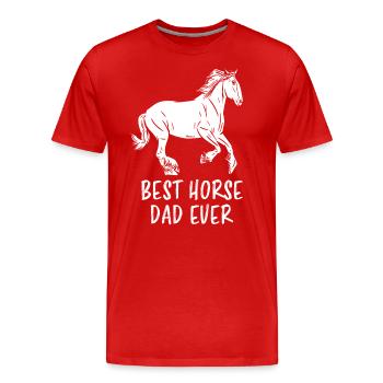 Best Horse Dad Ever Pferd Reiten Reiter Geschenk - Männer Premium Bio T-Shirt - Rot - Vorne - Damien (186cm)