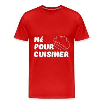 Né pour cuisiner - T-shirt bio Premium Homme - rouge - Devant - Damien (186cm)