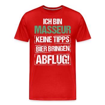 Je suis masseur - apporte de la bière et décolle - T-shirt bio Premium Homme - rouge - Devant - Damien (186cm)