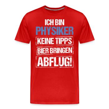 I'm a physicist - bring beer and take off - Men's Premium Organic T-Shirt - red - Front - Damien (186cm)