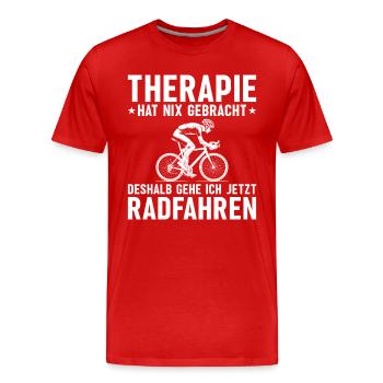 Fahrrad Therapie hat nix gebracht - Radfahrer - Männer Premium Bio T-Shirt - Rot - Vorne - Damien (186cm)