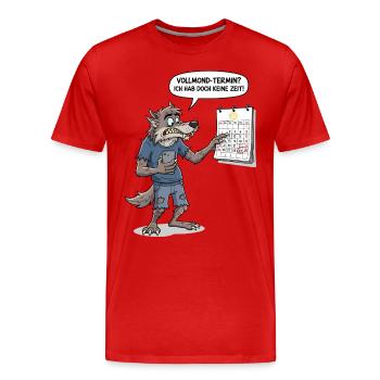 Vollmond-Termin? Ich hab doch keine Zeit ! - Männer Premium Bio T-Shirt - Rot - Vorne - Damien (186cm)