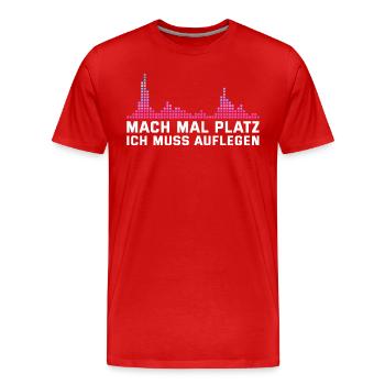 Mach platz Ich muss auflegen DJ Geschenk - Männer Premium Bio T-Shirt - Rot - Vorne - Damien (186cm)