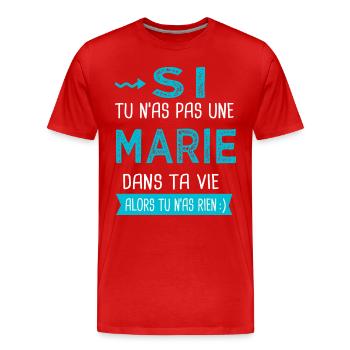 Marie Si tu n as pas une marie - T-shirt bio Premium Homme - rouge - Devant - Damien (186cm)