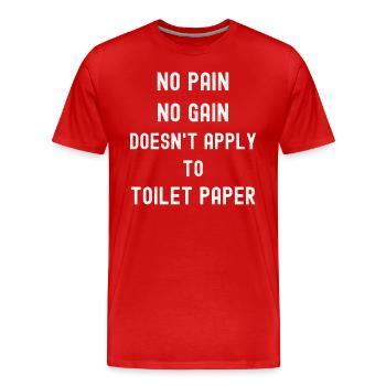no pain no gain Toilet Paper - Men's Premium Organic T-Shirt - red - Front - Damien (186cm)