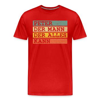 Der Mann Der Alles kann Peter - Männer Premium Bio T-Shirt - Rot - Vorne - Damien (186cm)