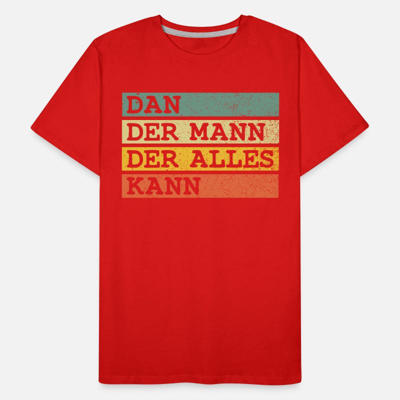 Der Mann Der Alles kann Dan Männer Premium Bio T-Shirt