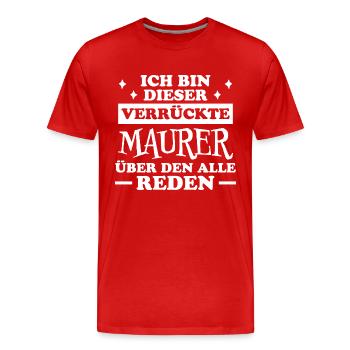 Maurer Lustiger Spruch Baustelle Maurer Geschenk - Männer Premium Bio T-Shirt - Rot - Vorne - Damien (186cm)