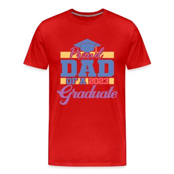 Proud Dad Of A 2023 Graduate Graduation For Men - Men's Premium Organic T-Shirt - red - Front - Damien (186cm)