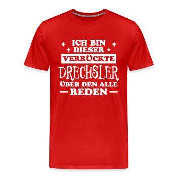 Drechsler Lustiger Spruch Job Drechsler Geschenk - Männer Premium Bio T-Shirt - Rot - Vorne - Damien (186cm)