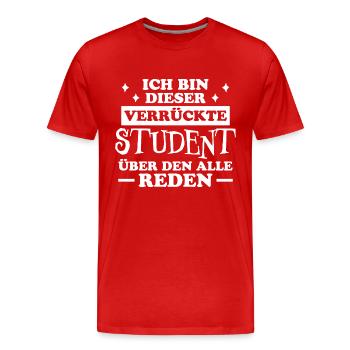 Student Lustiger Spruch Uni Universität Geschenk - Männer Premium Bio T-Shirt - Rot - Vorne - Damien (186cm)