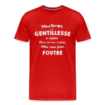 Mon temps de gentillesse a expiré - T-shirt bio Premium Homme - rouge - Devant - Damien (186cm)