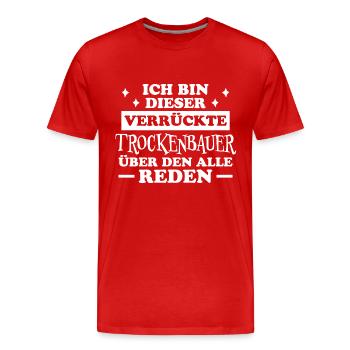 Trockenbauer Lustiger Spruch Handwerker Geschenk - Männer Premium Bio T-Shirt - Rot - Vorne - Damien (186cm)