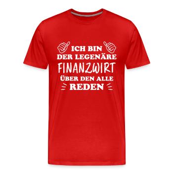 Finanzwirt Lustiger Spruch Job Finanzwirt Geschenk - Männer Premium Bio T-Shirt - Rot - Vorne - Damien (186cm)