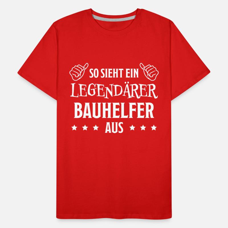 Bauhelfer Beruf Lustiger Spruch Bauhelfer Geschenk Männer Premium Bio T-Shirt