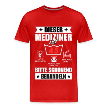 Dieser Mediziner ist 45. Schonend behandeln - Männer Premium Bio T-Shirt - Rot - Vorne - Damien (186cm)
