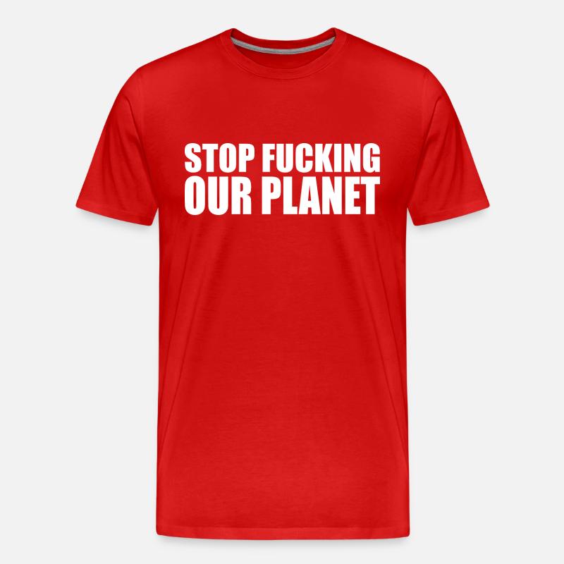 Stop fracking our planet - T-shirt bio Premium Homme - rouge