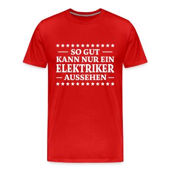 Elektriker Spruch Lustiges Elektriker Geschenk - Männer Premium Bio T-Shirt - Rot - Vorne - Damien (186cm)