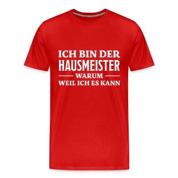 Hausmeister Spruch Lustiges Hausmeister Geschenk - Männer Premium Bio T-Shirt - Rot - Vorne - Damien (186cm)