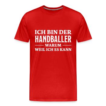 Handball Spruch Sport Lustiges Handballer Geschenk - Männer Premium Bio T-Shirt - Rot - Vorne - Damien (186cm)