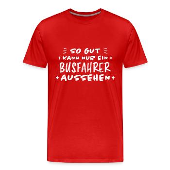 Busfahrer Beruf Lustiger Spruch Busfahrer Geschenk - Männer Premium Bio T-Shirt - Rot - Vorne - Damien (186cm)