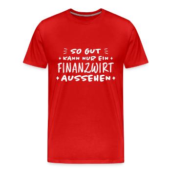Finanzwirt Lustiger Spruch Job Finanzwirt Geschenk - Männer Premium Bio T-Shirt - Rot - Vorne - Damien (186cm)
