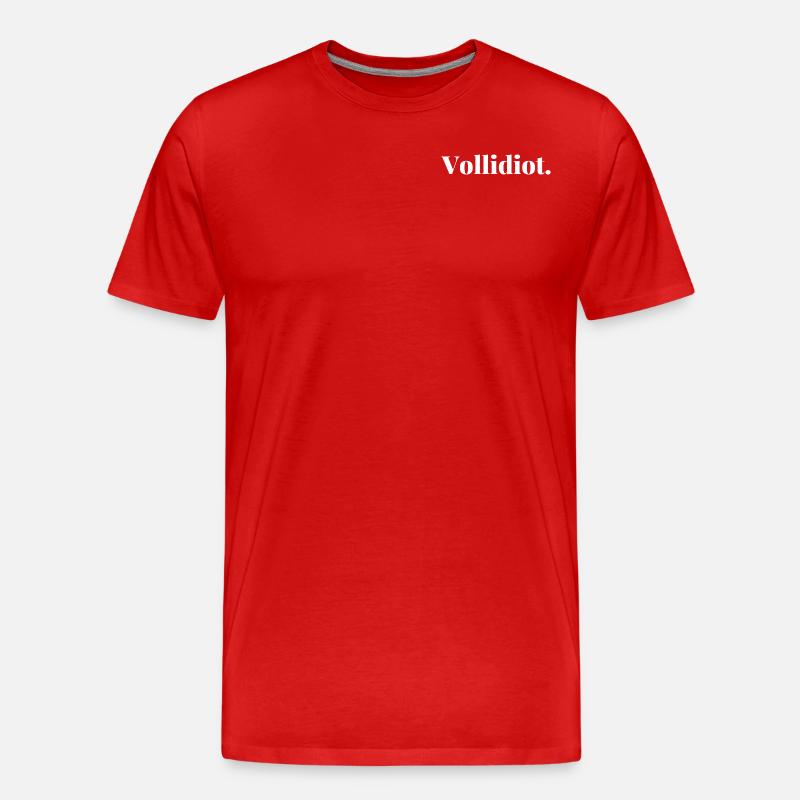 Vollidiot - Männer Premium Bio T-Shirt - Rot