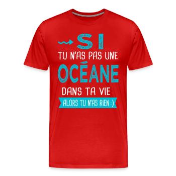 Océane Si tu n as pas une océane - T-shirt bio Premium Homme - rouge - Devant - Damien (186cm)
