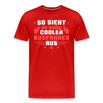 Busfahren Cooler Busfahrer Geschenk - Männer Premium Bio T-Shirt - Rot - Vorne - Damien (186cm)