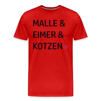 Mallorca Gruppen Sprüche Malle & Eimer & kotzen - Männer Premium Bio T-Shirt - Rot - Vorne - Damien (186cm)