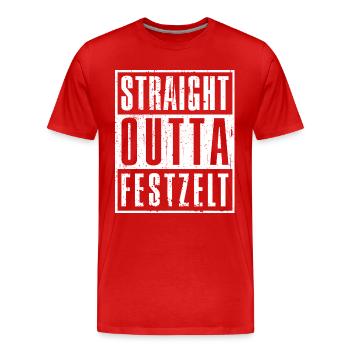 Straight outta Festzelt - - Wiesn-Bier - Männer Premium Bio T-Shirt - Rot - Vorne - Damien (186cm)