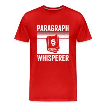 Paragraphs Whisperer | Lawyer Lawyer Gift Idea - Men's Premium Organic T-Shirt - red - Front - Damien (186cm)