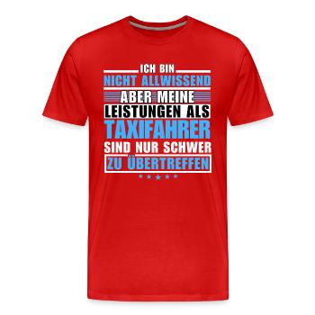 Unrivalled performance as a taxi driver - Men's Premium Organic T-Shirt - red - Front - Damien (186cm)