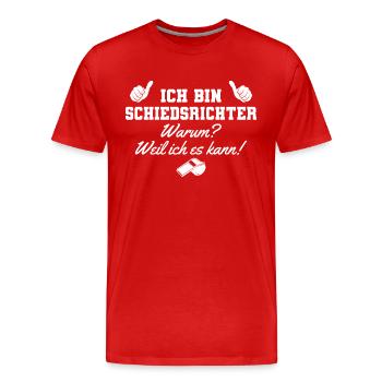 Schiedsrichter Weil ich es kann Schiri - Männer Premium Bio T-Shirt - Rot - Vorne - Damien (186cm)