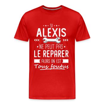 Si Alexis ne peut pas le réparer on est foutus - T-shirt bio Premium Homme - rouge - Devant - Damien (186cm)