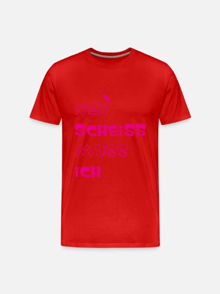 Nen scheiss muss ich - Männer Premium Bio T-Shirt - Rot