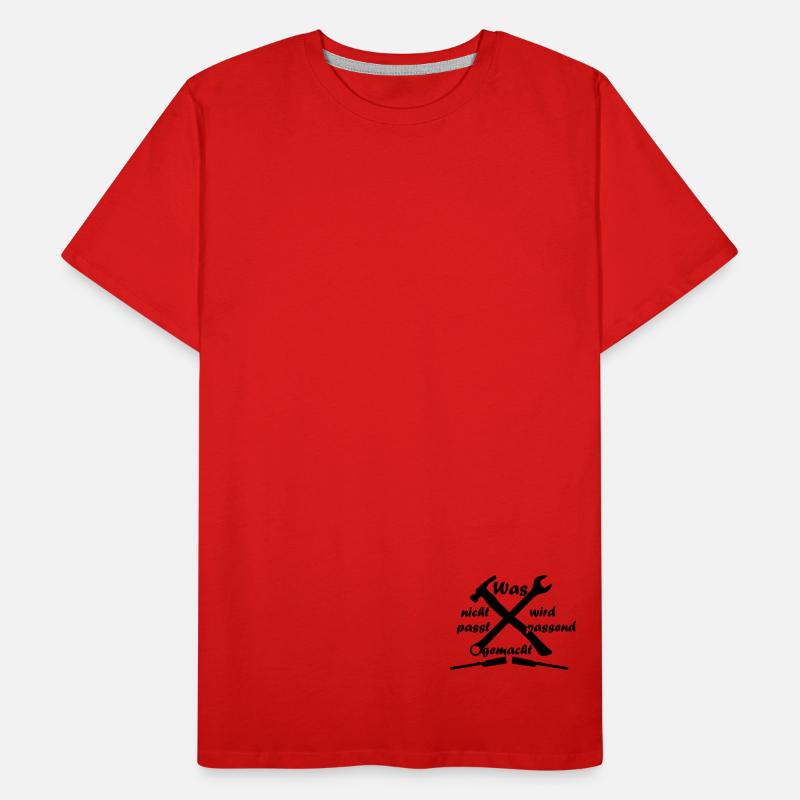 Handwerker Spruch, Was nicht passt, wird passend Männer Premium Bio T-Shirt