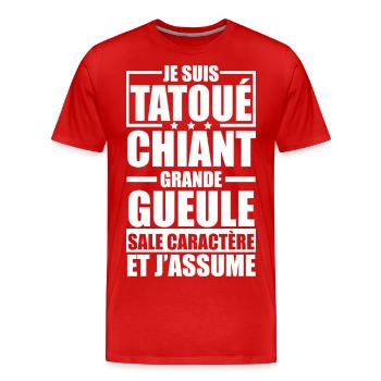 Je Suis Tatoué Chiant Grande Gueule et J'Assume - T-shirt bio Premium Homme - rouge - Devant - Damien (186cm)