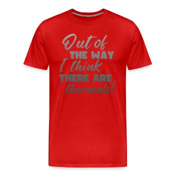 I believe there are thermal rc sailors - Men's Premium Organic T-Shirt - red - Front - Damien (186cm)