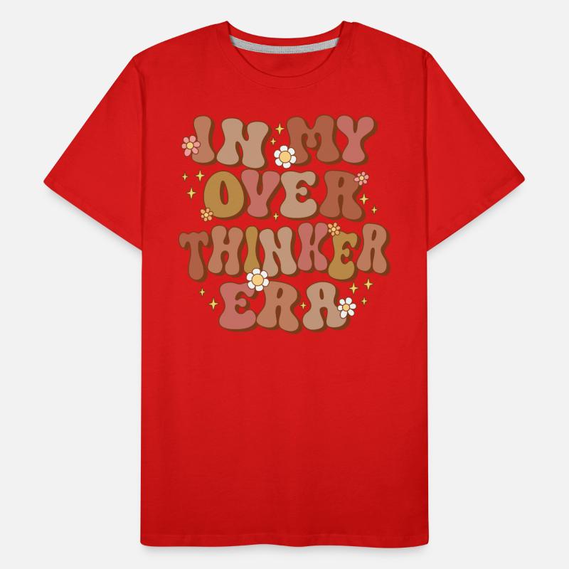 Dans mon ère Overthinker Overthink Groovy T-shirt bio Premium Homme