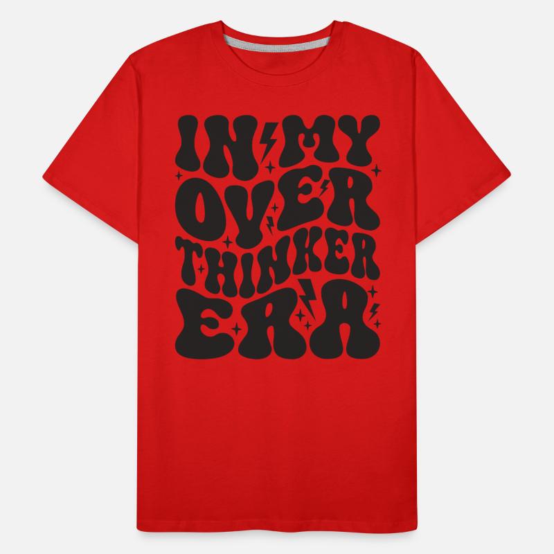 Dans mon ère Overthinker Overthink T-shirt bio Premium Homme