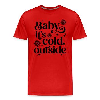 Bébé, il fait froid dehors - T-shirt bio Premium Homme - rouge - Devant - Damien (186cm)