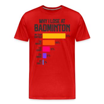 Warum ich beim Badminton verliere - Männer Premium Bio T-Shirt - Rot - Vorne - Damien (186cm)