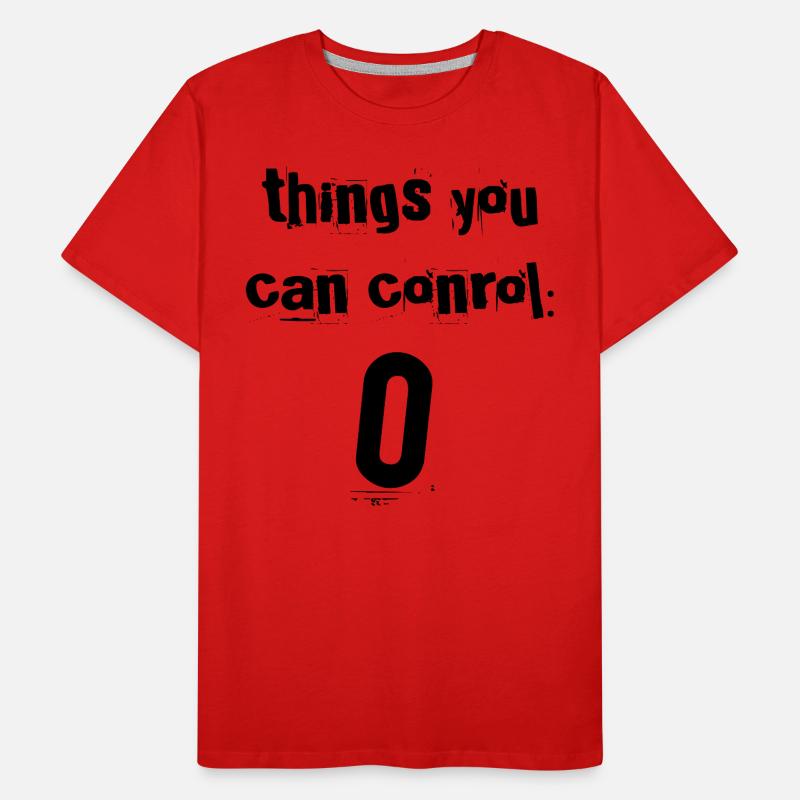 Things You Can Control Zero Men's Premium Organic T-Shirt
