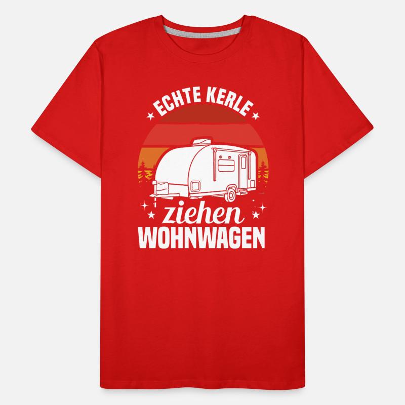 Echte Kerle ziehen Wohnwagen Camping Spruch Männer Premium Bio T-Shirt