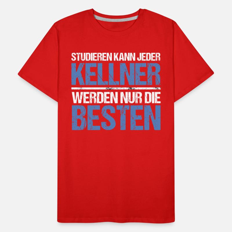 Studieren kann jeder - Kellner Edition Männer Premium Bio T-Shirt