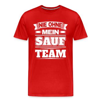 Nie ohne mein Sauf Team - Männer Premium Bio T-Shirt - Rot - Vorne - Damien (186cm)