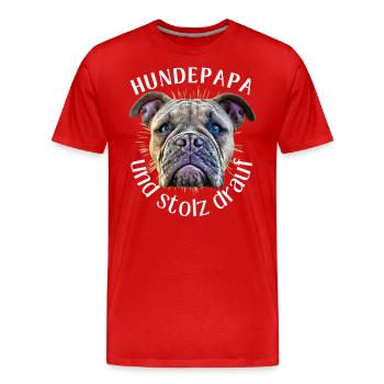 HUNDEPAPA und stolz drauf HUND Hunde Bulldogge - Männer Premium Bio T-Shirt - Rot - Vorne - Damien (186cm)