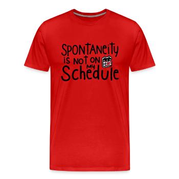 Plan instead of spontaneity - Men's Premium Organic T-Shirt - red - Front - Damien (186cm)